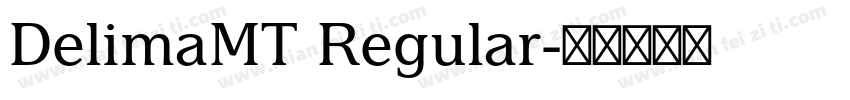 DelimaMT Regular字体转换